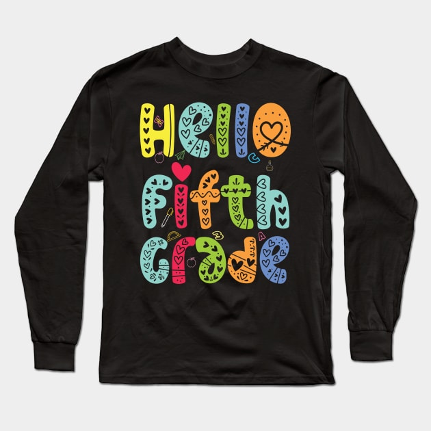 Hello Fifth grade 5th Grade Team Back To School Teacher Kid Long Sleeve T-Shirt by Gaming champion